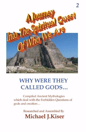 Picture of A Journey Into The Spiritual Quest of Who We Are - Book 2: Why Were they Called Gods