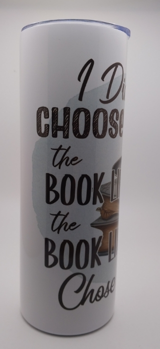 Picture of I didn't choose the Book Life (20 oz Tumbler)